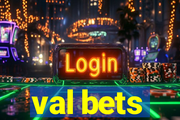 val bets
