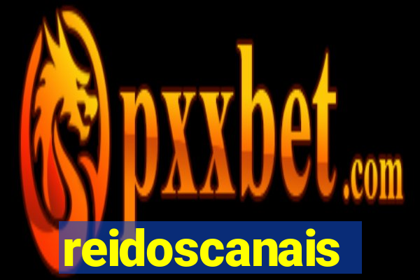 reidoscanais