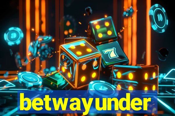 betwayunder