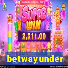 betwayunder