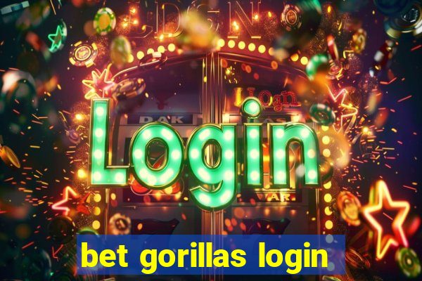 bet gorillas login