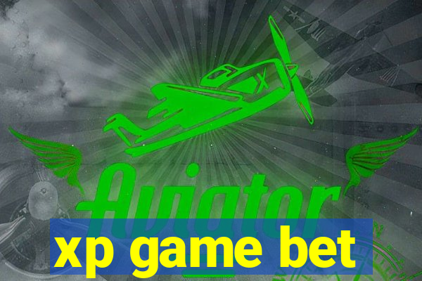 xp game bet