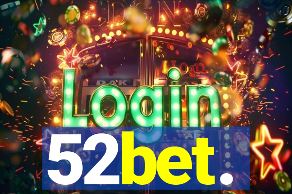 52bet.