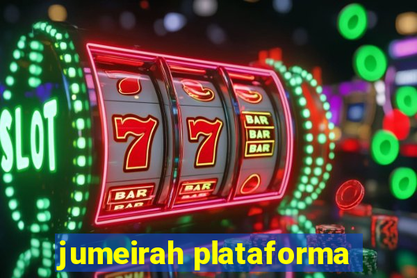 jumeirah plataforma