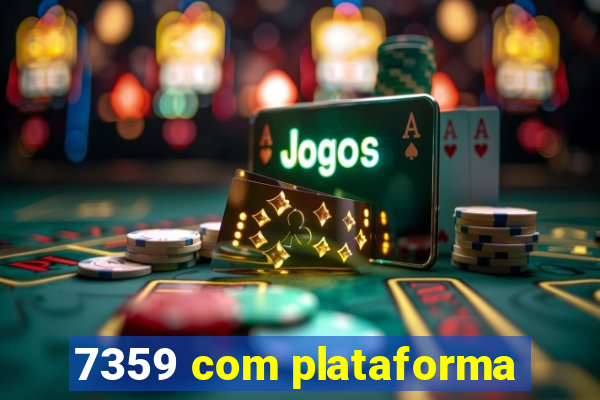 7359 com plataforma