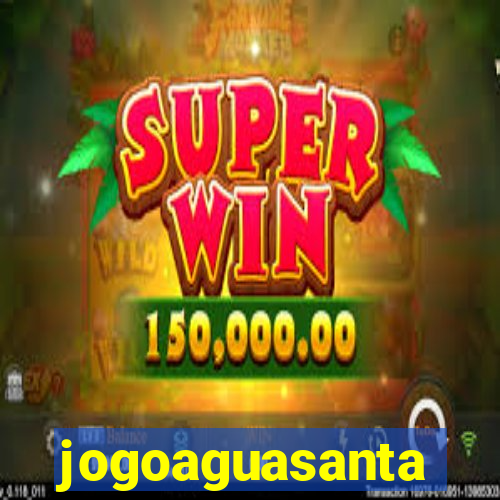 jogoaguasanta