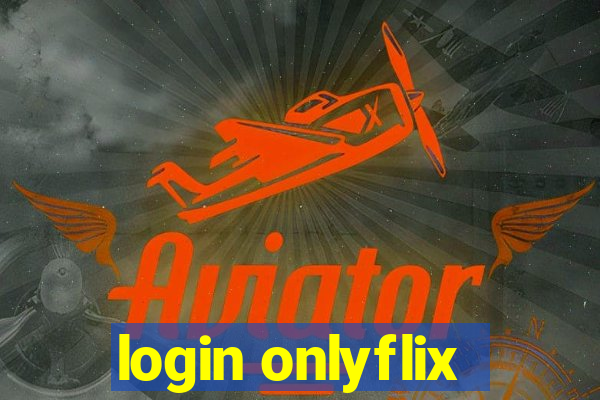 login onlyflix