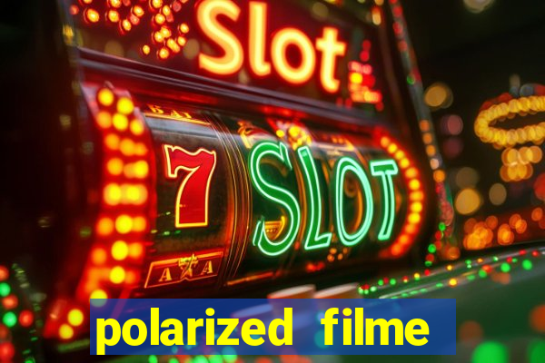 polarized filme completo dublado