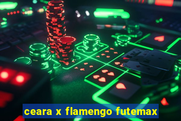 ceara x flamengo futemax