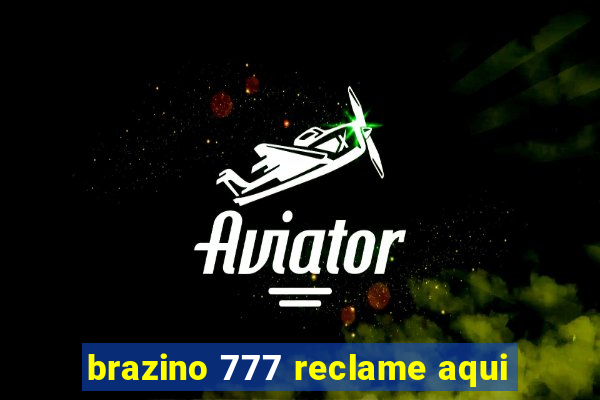 brazino 777 reclame aqui