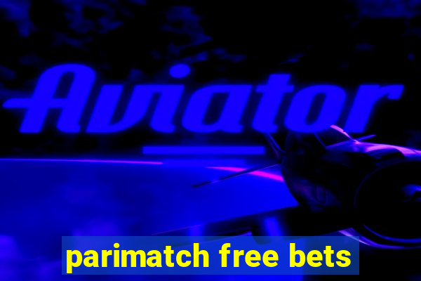 parimatch free bets