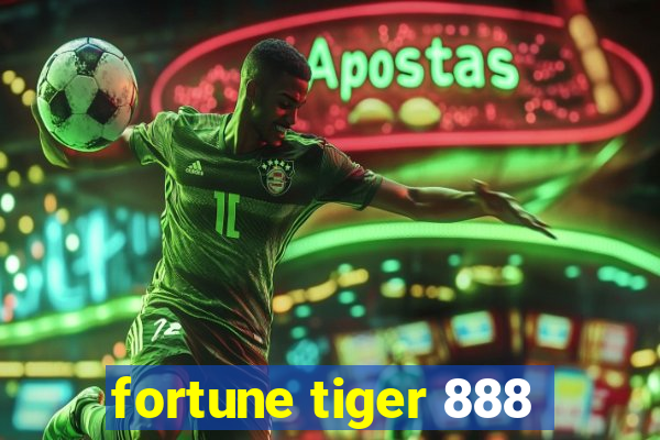 fortune tiger 888