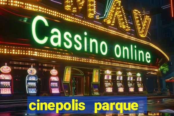 cinepolis parque shopping bahia