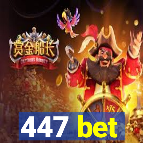 447 bet