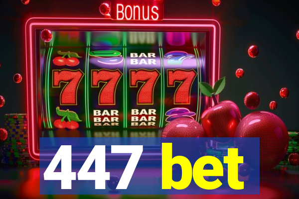 447 bet