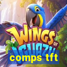 comps tft