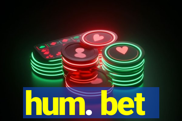 hum. bet