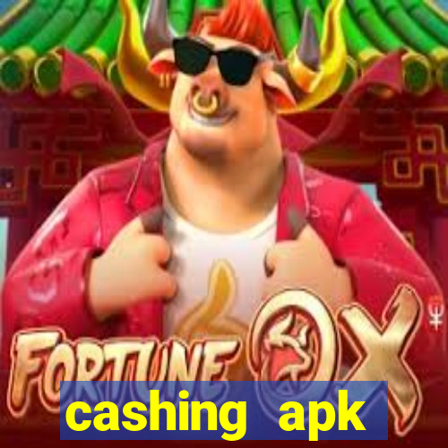 cashing apk dinheiro infinito
