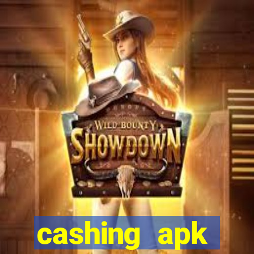 cashing apk dinheiro infinito
