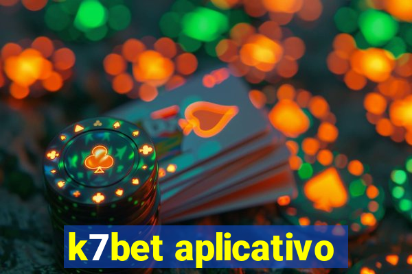 k7bet aplicativo