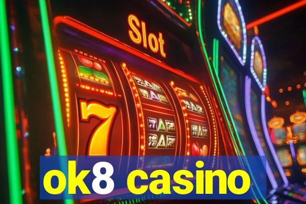 ok8 casino