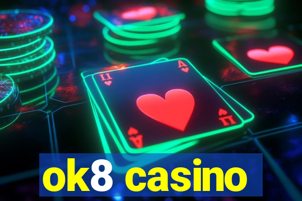 ok8 casino