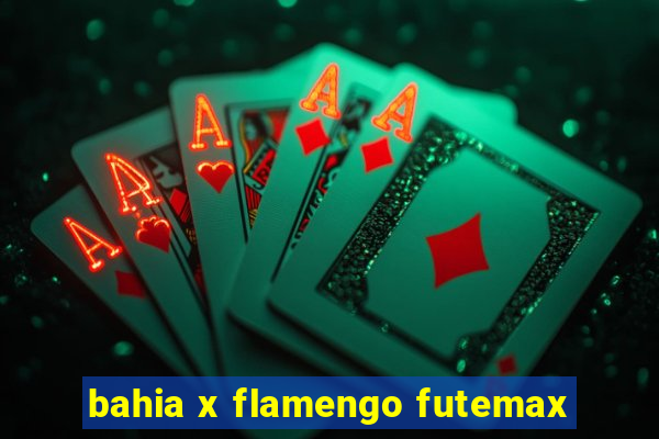 bahia x flamengo futemax