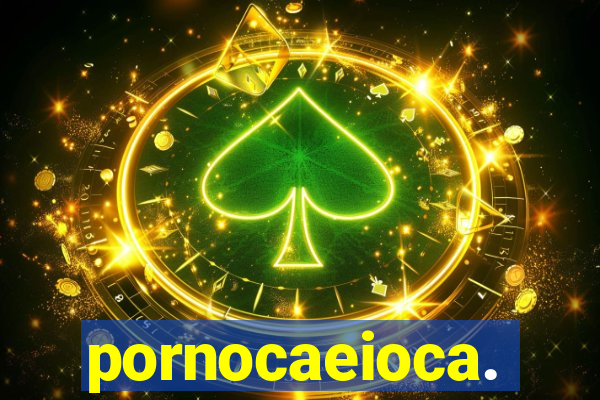 pornocaeioca.