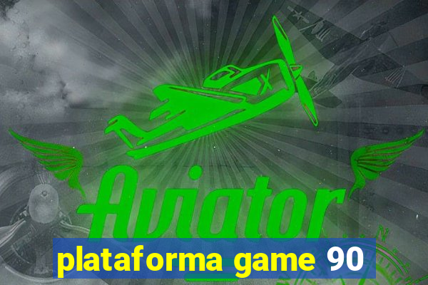 plataforma game 90