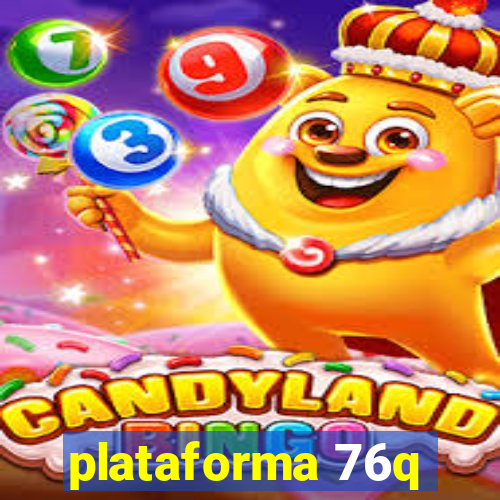 plataforma 76q