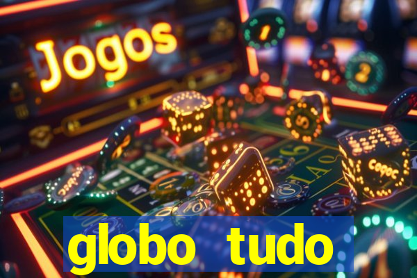 globo tudo absolutamente sobre esporte