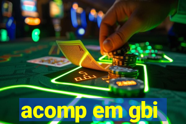acomp em gbi