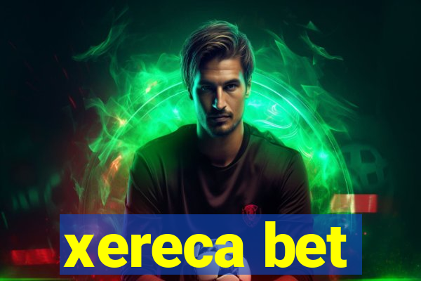 xereca bet