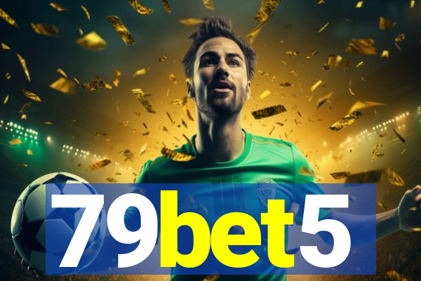 79bet5