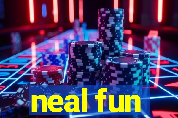 neal fun
