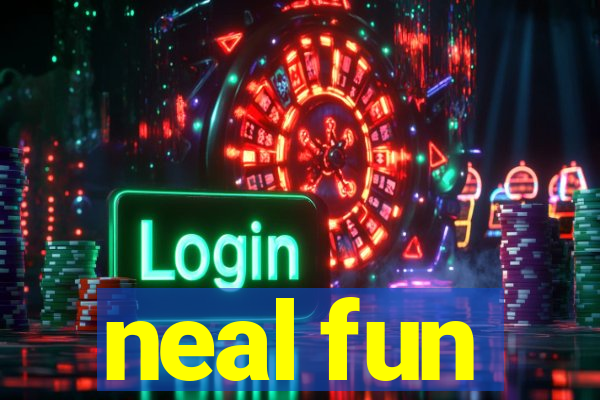 neal fun