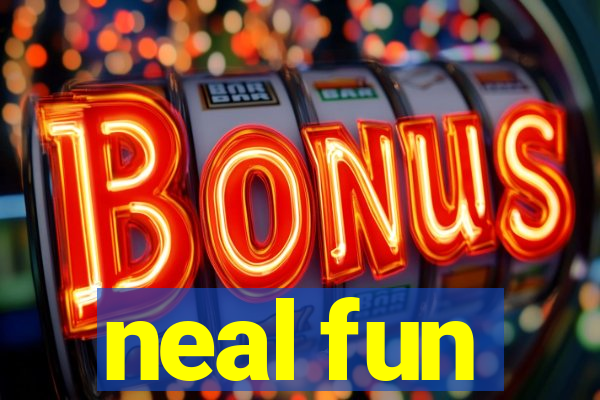 neal fun