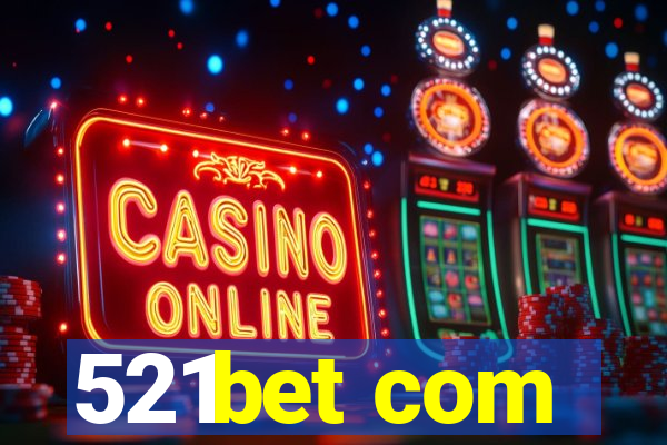 521bet com