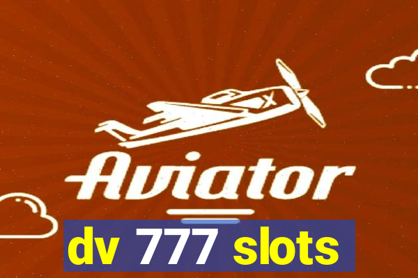 dv 777 slots