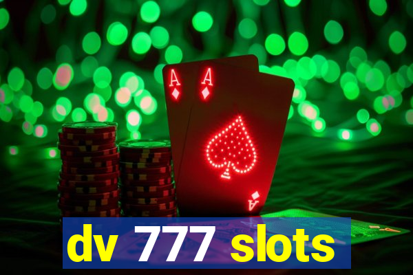 dv 777 slots