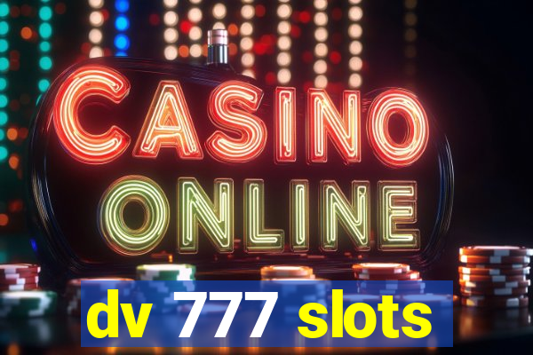 dv 777 slots