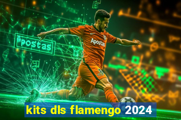 kits dls flamengo 2024