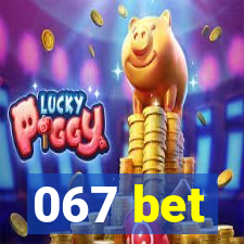 067 bet