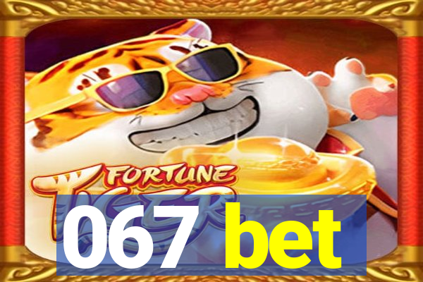067 bet