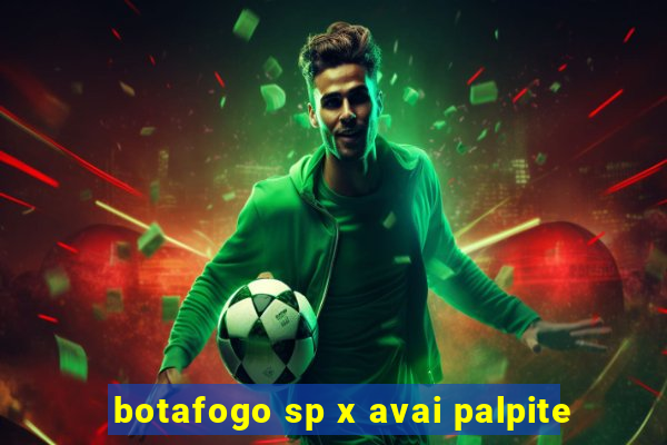 botafogo sp x avai palpite