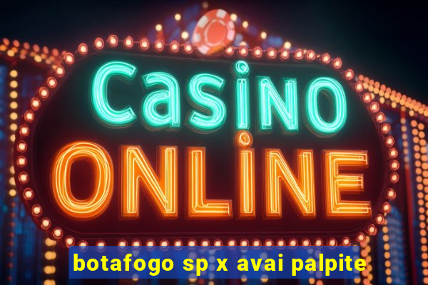 botafogo sp x avai palpite