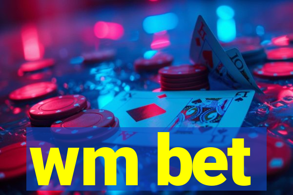 wm bet