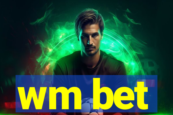 wm bet