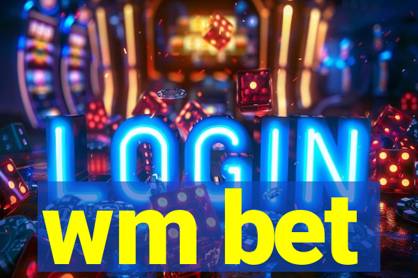wm bet
