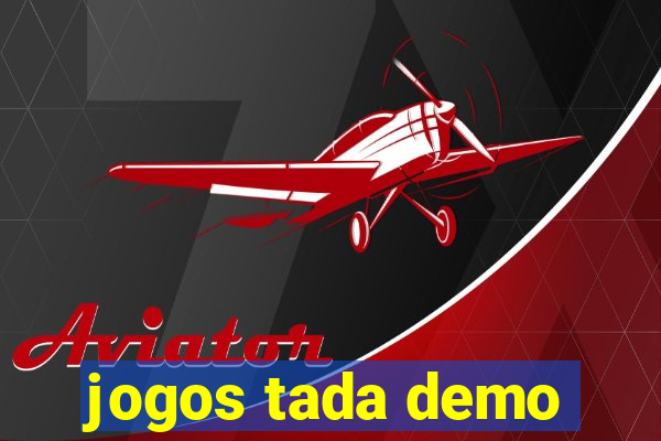 jogos tada demo